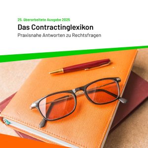 Contractinglexikon - Praxisnahe Antworten zu Rechtsfragen (zur Fortsetzung mit jährlichen Aktualisierungen)